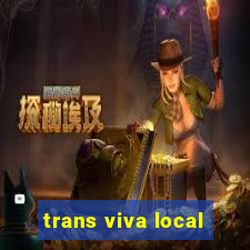 trans viva local